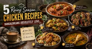 5 Rainy Season Chicken Recipes Bangaloreans Absolutely Love