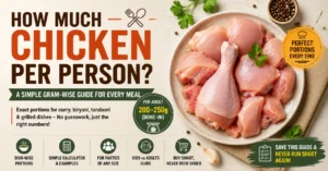 How Much Chicken Per Person? A Simple Gram-Wise Guide for Every Meal